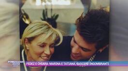 Fedez e Chiara: Marina e Tatiana, suocere ingombranti thumbnail