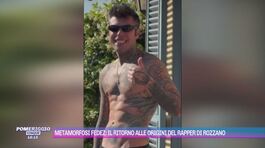Metamorfosi Fedez: il ritorno alle origini del rapper di Rozzano thumbnail
