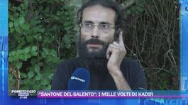 "Santone del Salento": i mille volti di Kadir thumbnail