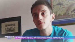 "Ti voglio sposare": l'ultimo messaggio di Manuel alla fidanzata thumbnail