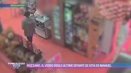 Rozzano, il video degli ultimi istanti di vita di Manuel thumbnail