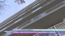 Piacenza, 13enne precipita dal settimo piano: indagato il fidanzato thumbnail