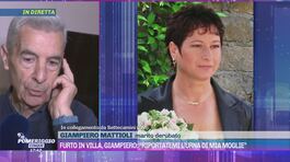 Furto in villa, Giampiero: "Riportatemi l'urna di mia moglie" thumbnail