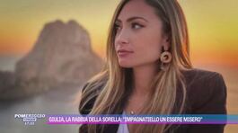 Giulia Tramontano, la rabbia della sorella thumbnail