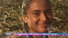 Lari trovata senza vita nel casolare, la famiglia: "Chi sa parli" thumbnail