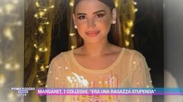 Margaret, la sua amica: "Era una ragazza molto insicura" thumbnail