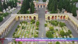 Roma, aggredita al cimitero muore in ospedale thumbnail