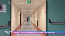 Margaret morta per un intervento al naso, cos'è successo? thumbnail
