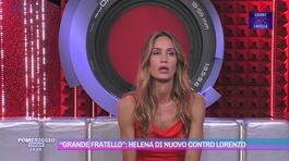 "Grande Fratello": Helena di nuovo contro Lorenzo thumbnail