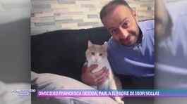 Omicidio Francesca Deidda, parla il padre di Igor Sollai thumbnail