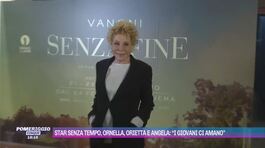 Star senza tempo, Ornella, Orietta e Angela: "I giovani ci amano" thumbnail