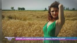 Verona, la famiglia di Cristina: "Amava troppo la vita" thumbnail