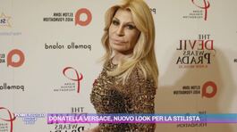 Donatella Versace, nuovo look per la stilista thumbnail