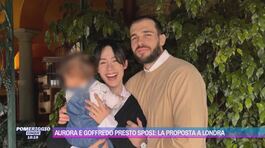Aurora e Goffredo presto sposi: la proposta a Londra thumbnail