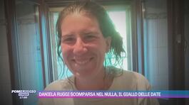 Daniela Ruggi scomparsa nel nulla, il giallo delle date thumbnail