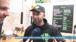 Napoli: il Natale vegano secondo Gennaro, il macellaio pentito thumbnail