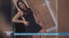 Vicenza, badante killer: dosi letali di farmaci agli anziani thumbnail