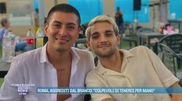 Roma, aggrediti dal branco: "Colpevoli di tenerci per mano" thumbnail
