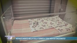 Neonato morto nella culla termica: cosa non ha funzionato? thumbnail