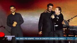 "Noi Amici per Sempre": Pooh in concerto domani su Canale 5 thumbnail