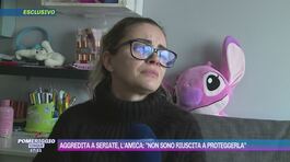 Aggredita a Seriate, l'amica: "Non sono riuscita a proteggerla" thumbnail