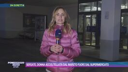 Seriate, donna accoltellata dal marito fuori dal supermercato - Tutti gli aggiornamenti thumbnail