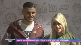 Wanda Nara e Mauro Icardi: divorzio senza esclusione di colpi thumbnail