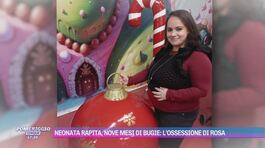 Neonata rapita, nove mesi di bugie: l'ossessione di Rosa thumbnail