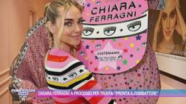 Chiara Ferragni a processo per truffa: "Pronta a combattere" thumbnail
