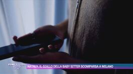 Nataly, il giallo della baby sitter scomparsa a Milano thumbnail