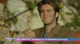 Veri o presunti, i tradimenti dei vip sbandierati sui social thumbnail