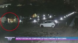 Nataly uccisa dal compagno, si cerca ancora il suo corpo thumbnail