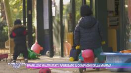 Fratellini maltrattati: arrestato il compagno della mamma thumbnail