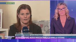 Alessia Pifferi, nuova perizia: parla la sorella Viviana thumbnail