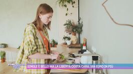 Single è bello ma la libertà costa cara: 564 euro in più thumbnail