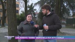 Lodi, Roberto "Rambo" morto nella sua auto: parla una vicina di casa thumbnail