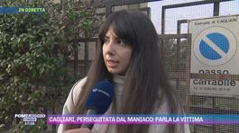 Cagliari, perseguitata dal maniaco: parla la vittima thumbnail