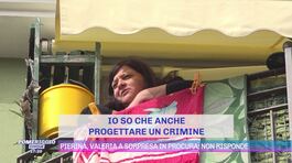 Pierina Paganelli, Valeria dal balcone: "È vietato andare in Procura?" thumbnail