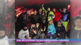 Etna, selfie estremo tra lava e neve: scoppia la polemica thumbnail