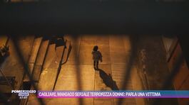 Cagliari, maniaco seriale terrorizza donne: parla una vittima thumbnail