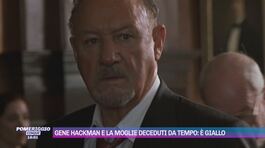 Gene Hackman e la moglie deceduti da tempo: è giallo thumbnail