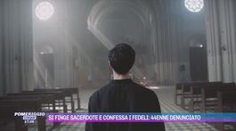 Si finge sacerdote e confessa i fedeli: 44enne denunciato thumbnail