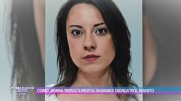 Como, donna trovata morta in bagno: indagato il marito thumbnail