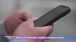 Truffe, il finto messaggio: "Mamma ho bisogno di 920 euro" thumbnail