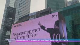 Francesco Totti, viaggio del "capitano" in Russia: è polemica thumbnail