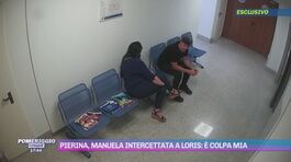 Pierina, Manuela intercettata a Loris: "È colpa mia" thumbnail