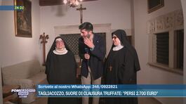 Tagliacozzo, suore di clausura truffate: "Persi 2.700 euro" thumbnail