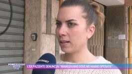 L'ex paziente denuncia: "Mangiavano dove mi hanno operata" thumbnail