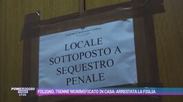 Foligno, 75enne mummificato in casa: arrestata la figlia thumbnail