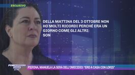 Pierina, Manuela la sera dell'omicidio: "Ero a casa con Loris" thumbnail